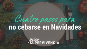 Cuatro pasos para no cebarse en navidades