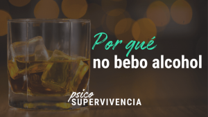 Por qué no bebo alcohol