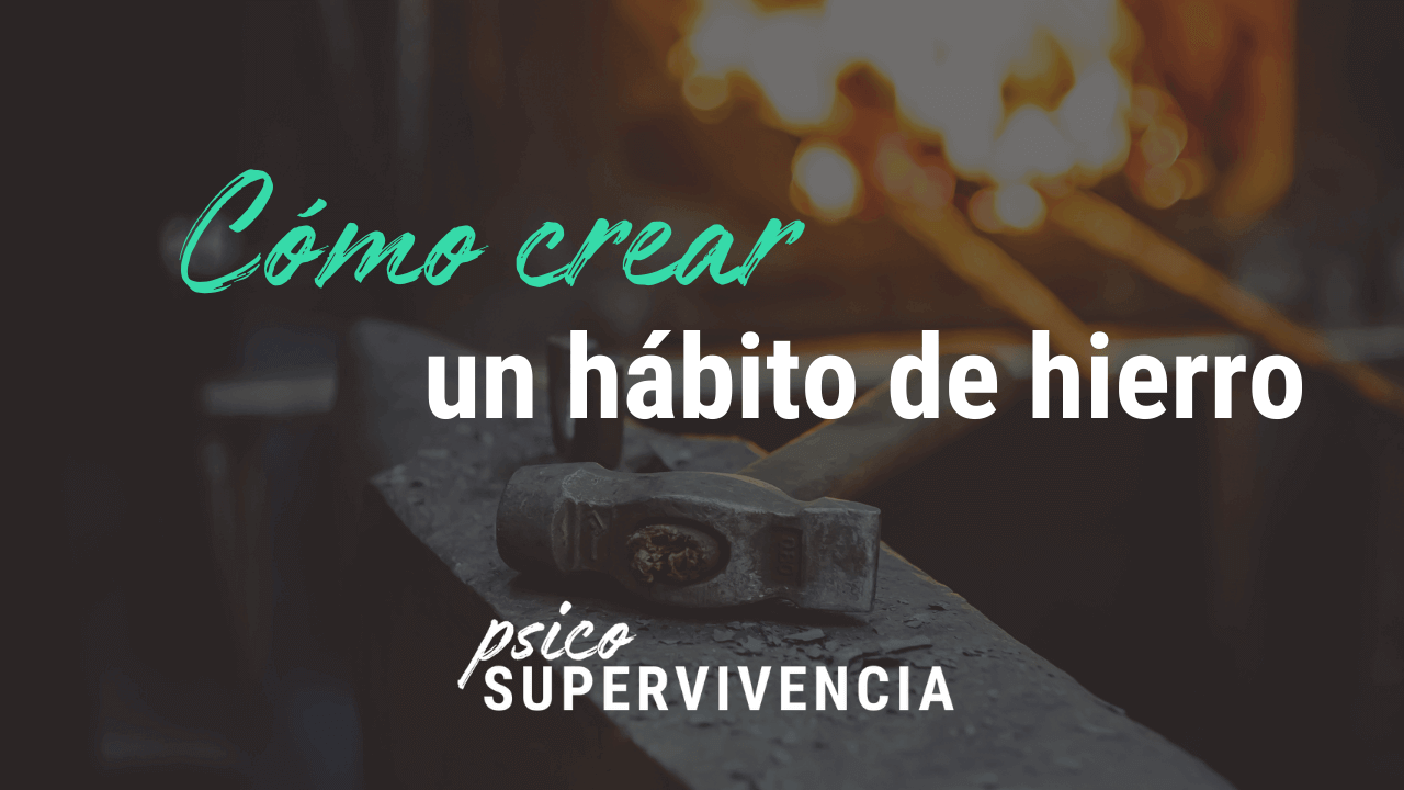 Cómo crear un hábito de hierro